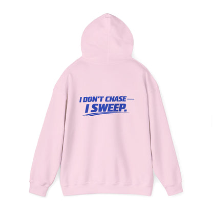 Hoodie — Clean Sweep Racing Logo & “I Don’t Chase — I Sweep.” Streetwear