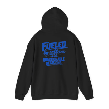 Hoodie - "Fueled by Caffeine and Questionable Decisions" Graphic Pullover