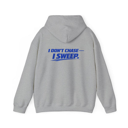 Hoodie — Clean Sweep Racing Logo & “I Don’t Chase — I Sweep.” Streetwear
