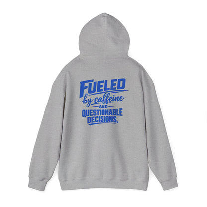 Hoodie - "Fueled by Caffeine and Questionable Decisions" Graphic Pullover