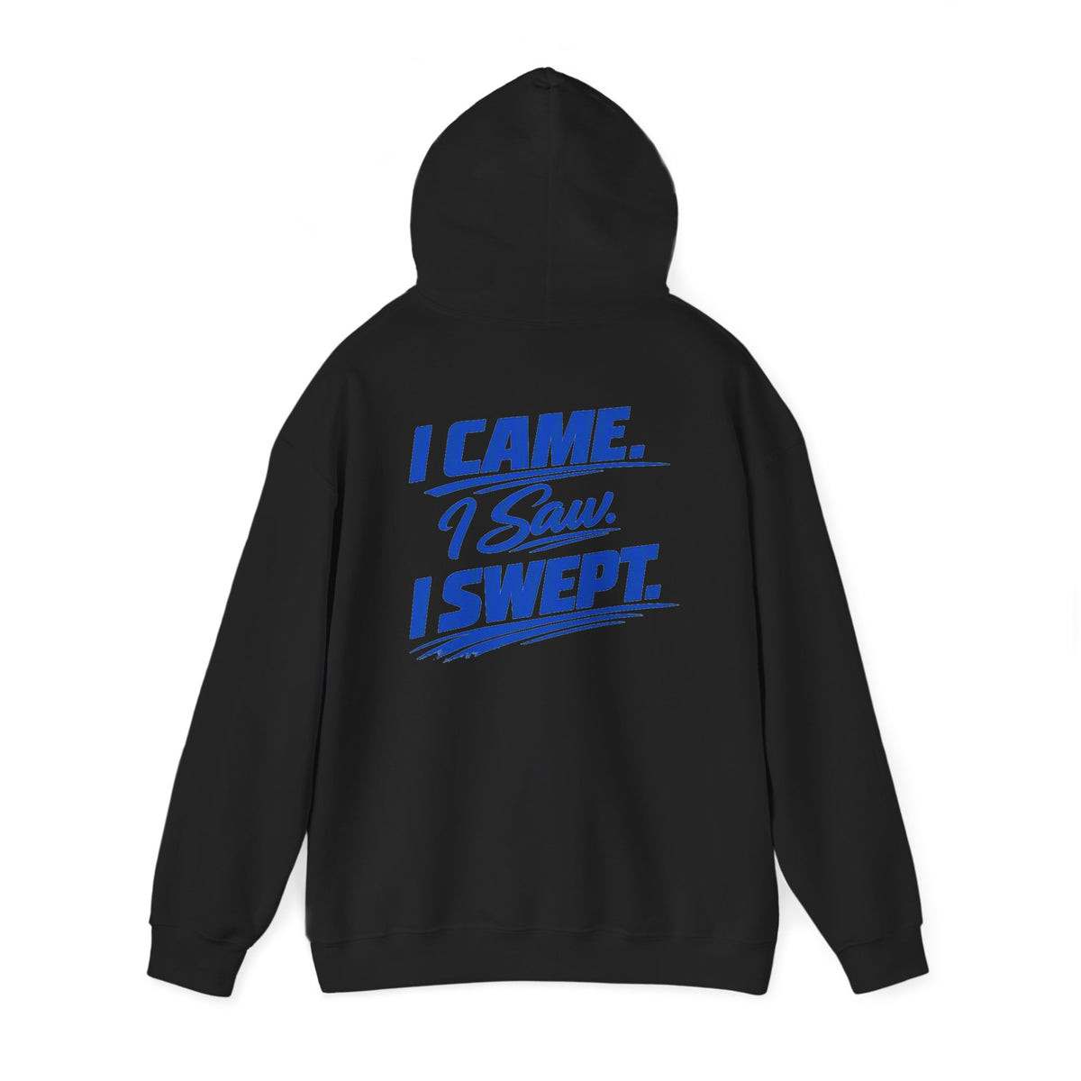 I Came. I Saw. I Swept. Hoodie — Clean Sweep Racing Logo Pullover