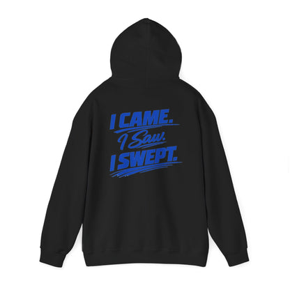 I Came. I Saw. I Swept. Hoodie — Clean Sweep Racing Logo Pullover
