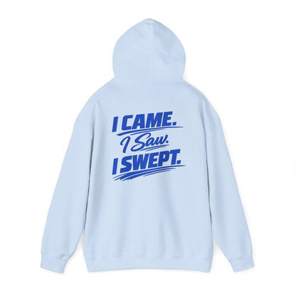 I Came. I Saw. I Swept. Hoodie — Clean Sweep Racing Logo Pullover