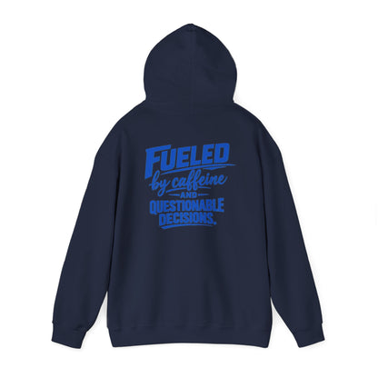 Hoodie - "Fueled by Caffeine and Questionable Decisions" Graphic Pullover