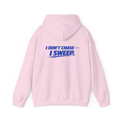 Hoodie — Clean Sweep Racing Logo & “I Don’t Chase — I Sweep.” Streetwear