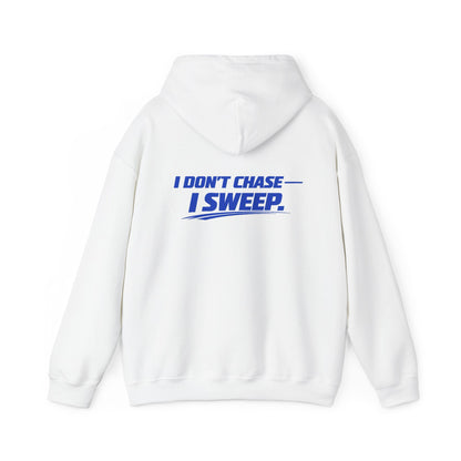 Hoodie — Clean Sweep Racing Logo & “I Don’t Chase — I Sweep.” Streetwear