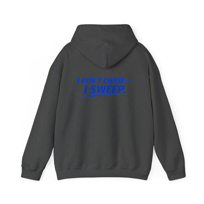 Hoodie — Clean Sweep Racing Logo & “I Don’t Chase — I Sweep.” Streetwear