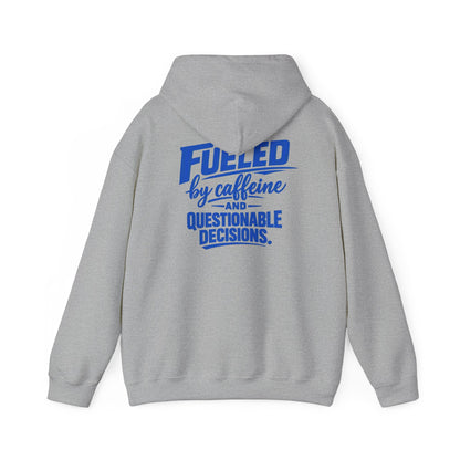 Hoodie - "Fueled by Caffeine and Questionable Decisions" Graphic Pullover