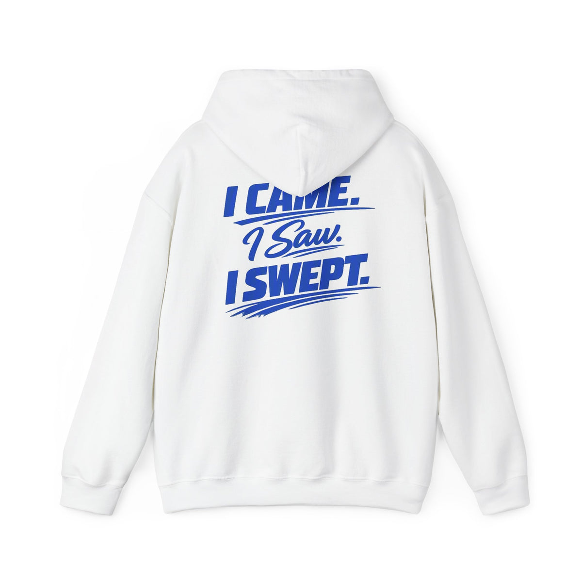 I Came. I Saw. I Swept. Hoodie — Clean Sweep Racing Logo Pullover