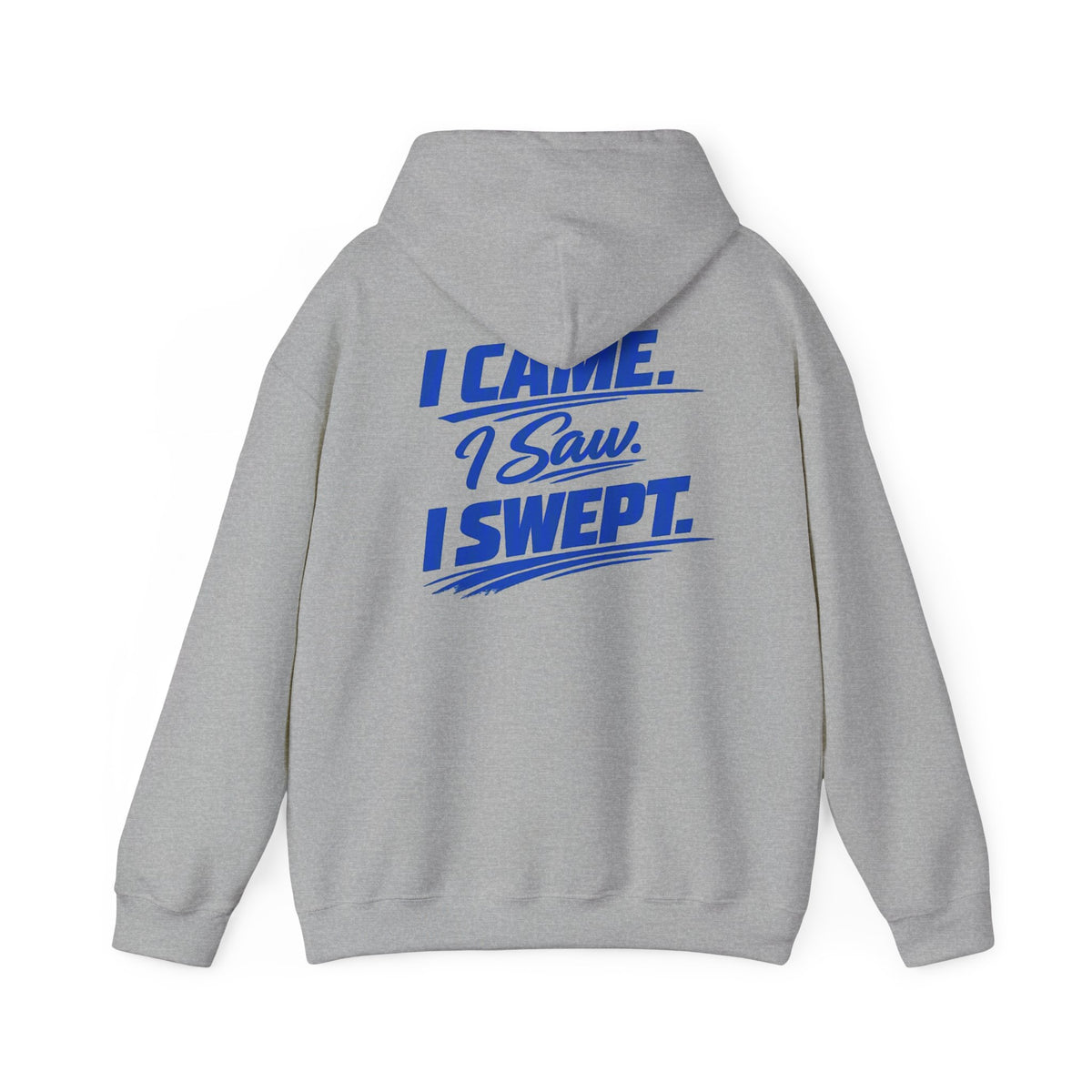 I Came. I Saw. I Swept. Hoodie — Clean Sweep Racing Logo Pullover