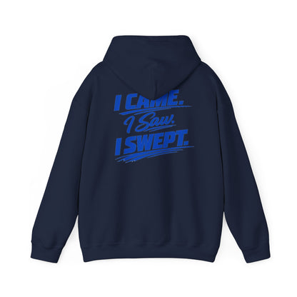 I Came. I Saw. I Swept. Hoodie — Clean Sweep Racing Logo Pullover