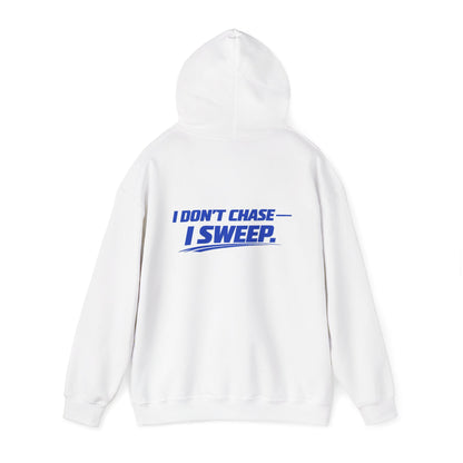 Hoodie — Clean Sweep Racing Logo & “I Don’t Chase — I Sweep.” Streetwear