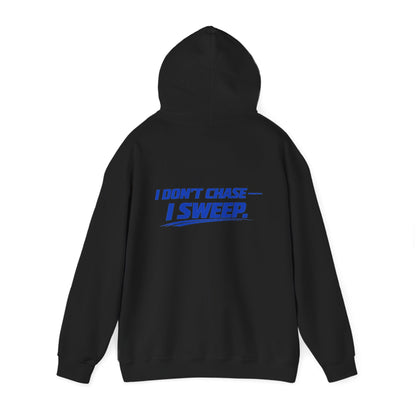 Hoodie — Clean Sweep Racing Logo & “I Don’t Chase — I Sweep.” Streetwear