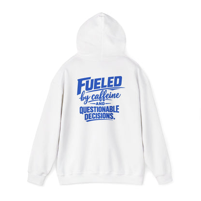 Hoodie - "Fueled by Caffeine and Questionable Decisions" Graphic Pullover