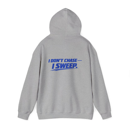 Hoodie — Clean Sweep Racing Logo & “I Don’t Chase — I Sweep.” Streetwear