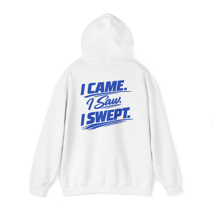 I Came. I Saw. I Swept. Hoodie — Clean Sweep Racing Logo Pullover