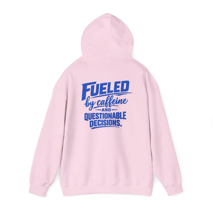 Hoodie - "Fueled by Caffeine and Questionable Decisions" Graphic Pullover